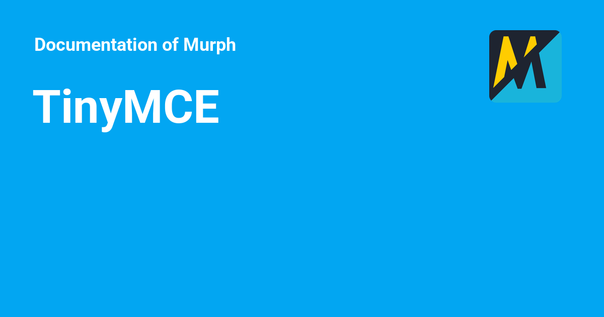 TinyMCE Documentation Of Murph